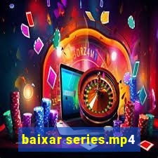 baixar series.mp4